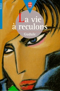  Gudule - La Vie A Reculons.