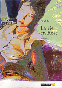  Gudule - La vie en Rose.