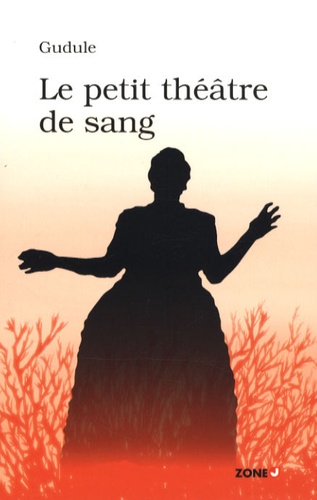  Gudule - Le Petit Théâtre de Sang.
