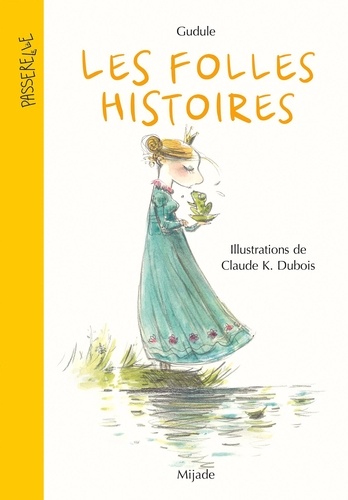 Les folles histoires