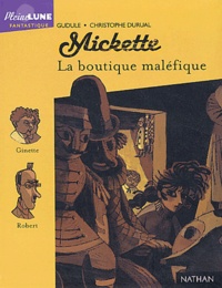  Gudule - Mickette : La Boutique Malefique.
