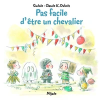 Pas facile d'être un chevalier