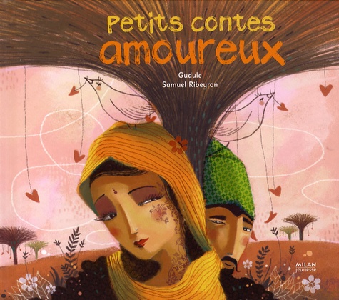  Gudule et Samuel Ribeyron - Petits contes amoureux.