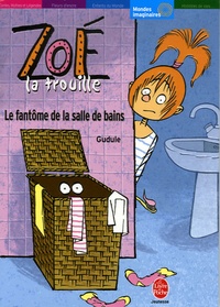  Gudule - Zoé la trouille  : Le fantôme de la salle de bains.