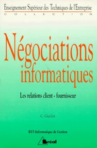 Negociations Informatiques Bts Informatique De Gestion. Les Relations Client-Fournisseur