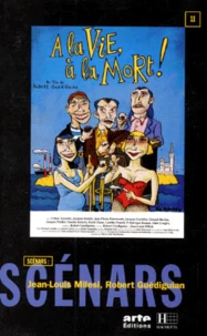 À la vie, à la mort !