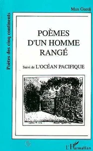 Poèmes d'un homme rangé. suivis de L'océan Pacifique