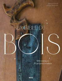 La bible du bois