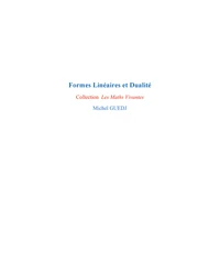 Formes Linéaires et Dualité
