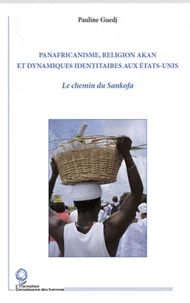 Panafricanisme, religion Akan et dynamismes identitaires aux Etats-Unis