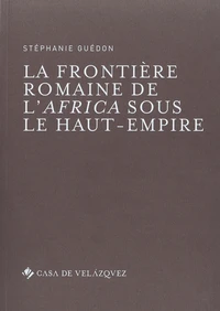 La frontière romaine de l'Africa sous le Haut-Empire