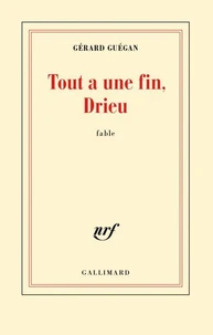 Tout a une fin, Drieu