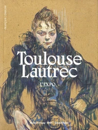 Toulouse-Lautrec. L'expo