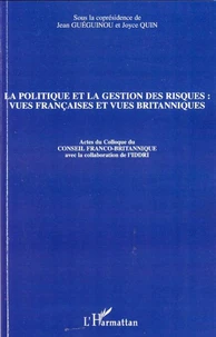 La politique et la gestion des risques : vues françaises et vues britanniques
