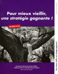 Pour mieux vieillir, une stratégie gagnante !