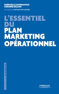 Guénaëlle Bonnafoux et Corinne Billon - L'essentiel du plan marketing opérationnel.