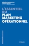 Guénaëlle Bonnafoux et Corinne Billon - L'essentiel du plan marketing opérationnel.