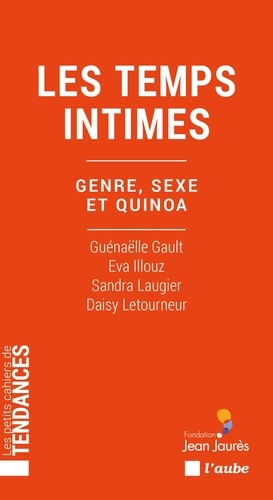 Les temps intimes. Genre, sexe et quinoa