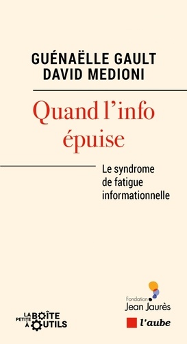 Quand l'info épuise. Le syndrome de fatigue informationnelle