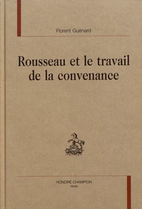 Rousseau et le travail de la convenance