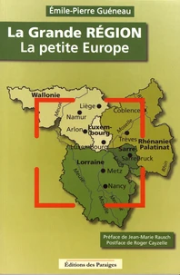 La Grande Région, la petite Europe