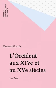 L'OCCIDENT AUX XIVEME ET XVEME SIECLES. Les Etats