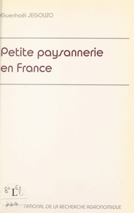 Guenhael Jegouzo - Petite paysannerie en France.