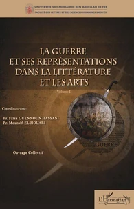 La guerre et ses représentations dans la littérature et les arts