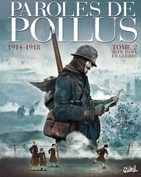 1914-1918 - Mon Papa en guerre