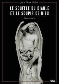 Le souffle du diable et le soupir de dieu