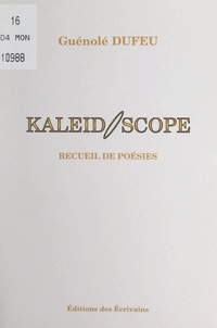 Guénolé Dufeu - Kaléidoscope.