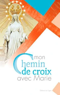 Mon chemin de croix avec Marie