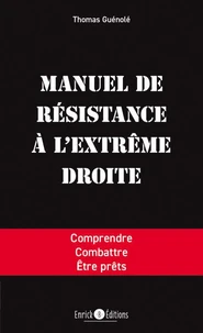 Manuel de résistance à l'extrême droite