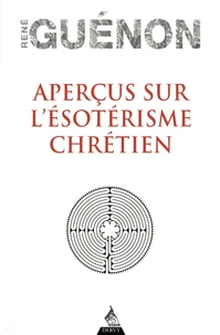 Aperçus sur l'ésoterisme chrétien