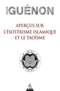 Aperçus sur l'ésotérisme islamique et le Taoïsme