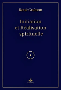 Initiation et réalisation spirituelle