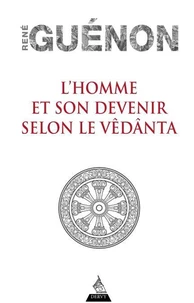L'homme et son devenir selon le Vedenta