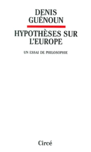 Hypothèses sur l'Europe.