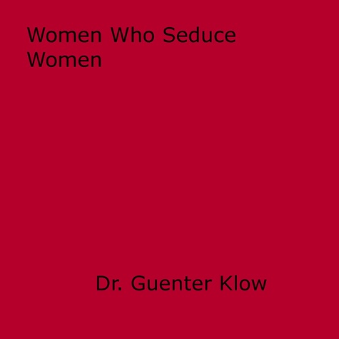 Women Who Seduce Women