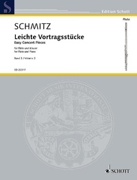 Günther johannes Schmitz et Guenther johannes Schmitz - Edition Schott  : Pièces de concert faciles - flute and piano..