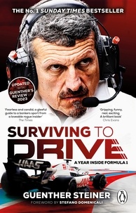 Guenther Steiner - Surviving to Drive - The No.1 Sunday Times bestseller as seen on Netflix’s Drive to Survive.