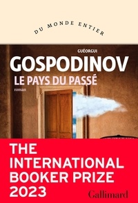 Guéorgui Gospodinov - Le pays du passé.