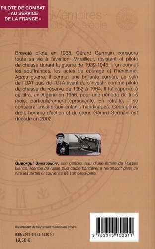 Pilote de combat "au service de la France". Mémoires et souvenirs de Gérard Germain