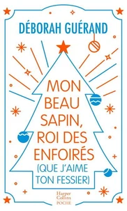 Mon beau sapin, roi des enfoirés (que j'aime ton fessier)