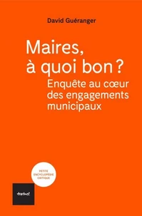 Maires, à quoi bon ?