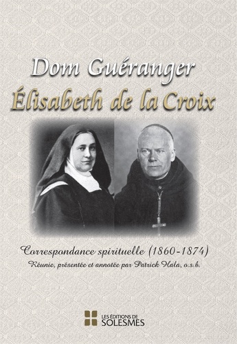 Gueranger Dom - Dom Gueranger - Elisabeth de la Croix.