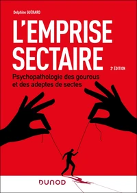 L'emprise sectaire - 2e éd.