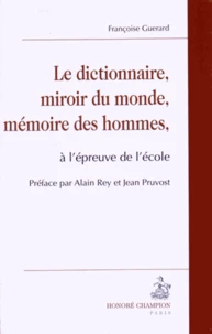 Le dictionnaire, miroir du monde, mémoire des hommes