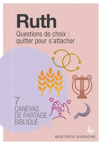 Ruth : questions de choix : quitter pour s'attacher
