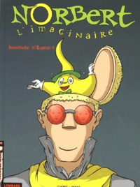  Guéret et  Vadot - Norbert L'imaginaire Tome 1 : Imaginaire : 1 / Raison : 0.